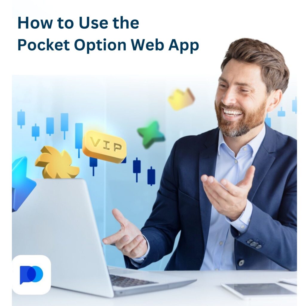 How to use the Pocket Option web app.